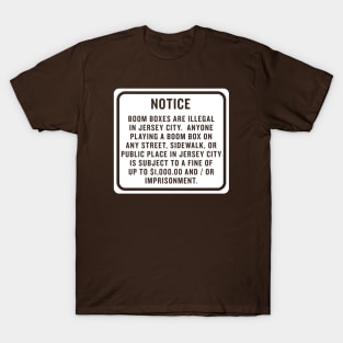 Boom Boxes Are Illegal T-Shirt